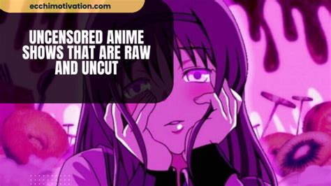 what anime has the most porn|18+ Uncensored Anime Shows That Are Raw And Uncut